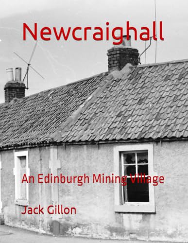 Newcraighall: An Edinburgh Mining Village von Independently published
